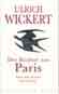 Ulrich Wickert: Der Richter aus Paris. Hamburg: Hoffmann & Campe 2003